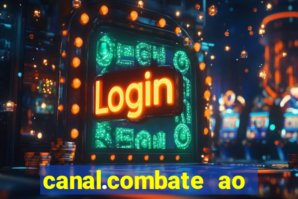 canal.combate ao vivo multicanais